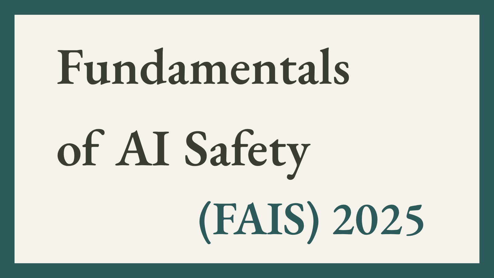Fundamentals of AI Safety